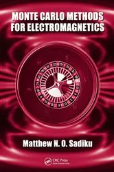 Book cover of Monte Carlo Methods for Electromagnetics by Matthew N.O. Sadiku