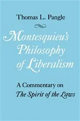 Book cover of Montesquieu's Philosophy of Liberalism by Thomas L. Pangle