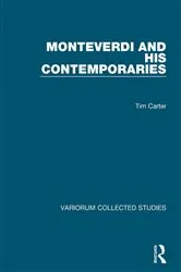 Book cover of Monteverdi and his Contemporaries by Tim Carter
