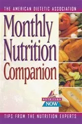Book cover of Monthly Nutrition Companion by The American Dietetic Association