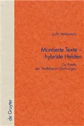 Book cover of Montierte Texte - hybride Helden by Lydia Miklautsch