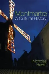 Book cover of Montmartre: A Cultural History by Nicholas Hewitt