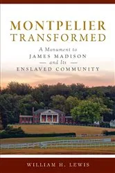 Book cover of Montpelier Transformed by William H. Lewis