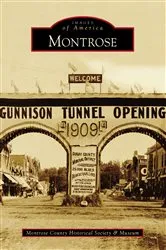 Book cover of Montrose by Montrose County Historical Society & Museum