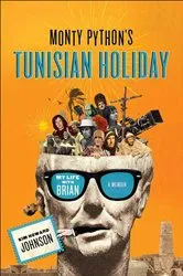 Book cover of Monty Python's Tunisian Holiday by Kim Howard Johnson