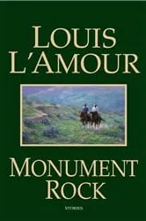 Book cover of Monument Rock by Louis L'Amour