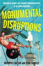 Book cover of Monumental Disruptions by Bronwyn Carlson