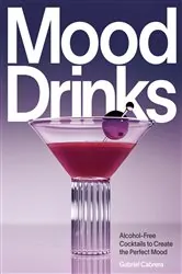 Book cover of Mood Drinks by Gabriel Cabrera