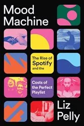 Book cover of Mood Machine by Liz Pelly