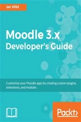 Book cover of Moodle 3.x Developer's Guide by Ian Wild