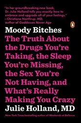 Book cover of Moody Bitches by Julie Holland