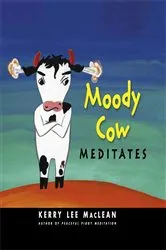 Book cover of Moody Cow Meditates by Kerry Lee MacLean