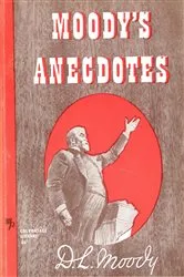 Book cover of Moody's Anecdotes by Dwight Moody