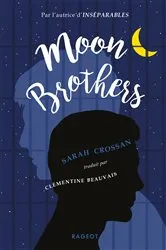 Book cover of Moon brothers by Sarah Crossan