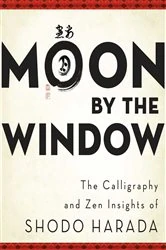 Book cover of Moon by the Window by Shodo Harada