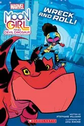 Book cover of Moon Girl and Devil Dinosaur: Wreck and Roll!: A Marvel Original Graphic Novel by Stephanie Williams