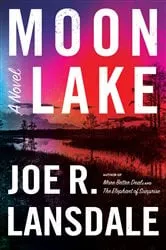 Book cover of Moon Lake by Joe R. Lansdale