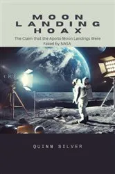 Book cover of Moon Landing Hoax by Quinn Silver