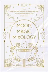 Book cover of Moon, Magic, Mixology by N/A