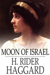 Book cover of Moon of Israel by H. Rider Haggard