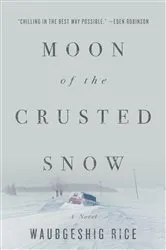 Book cover of Moon of the Crusted Snow by N/A