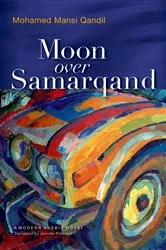 Book cover of Moon over Samarqand by Mohamed Mansi Qandil