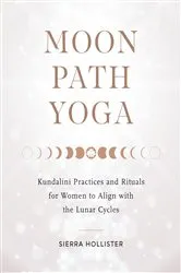 Book cover of Moon Path Yoga by Sierra Hollister