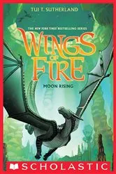 Book cover of Moon Rising (Wings of Fire #6) by Tui T. Sutherland