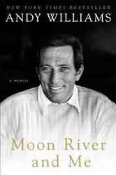Book cover of Moon River and Me by Andy Williams