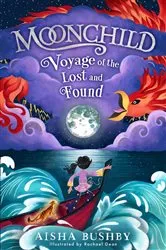Book cover of Moonchild: Voyage of the Lost and Found by Aisha Bushby