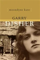 Book cover of Moondyne Kate by Garry Disher
