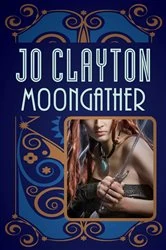 Book cover of Moongather by Jo Clayton