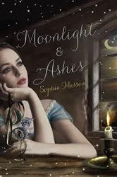 Book cover of Moonlight And Ashes by Sophie Masson