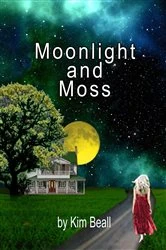 Book cover of Moonlight and Moss by Kim Beall