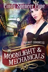 Book cover of Moonlight & Mechanicals by Cindy Spencer Pape