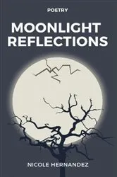 Book cover of Moonlight Reflections by Nicole M Hernandez