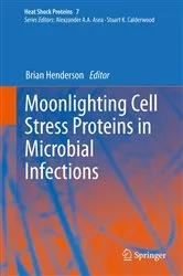 Book cover of Moonlighting Cell Stress Proteins in Microbial Infections by Brian Henderson