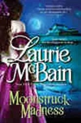 Book cover of Moonstruck Madness by Laurie McBain