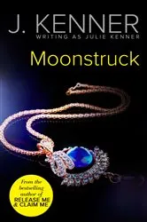 Book cover of Moonstruck by Julie Kenner