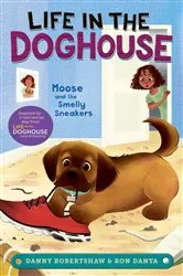 Book cover of Moose and the Smelly Sneakers by Danny Robertshaw