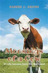 Book cover of Moosings of a Cow by Darren J. Squire
