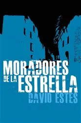 Book cover of Moradores de la Estrella by David Estes