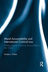 Book cover of Moral Accountability and International Criminal Law by Kirsten Fisher