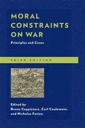 Book cover of Moral Constraints on War (3rd ed.) by Bruno Coppieters