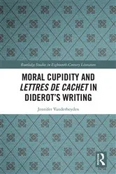 Book cover of Moral Cupidity and Lettres de cachet in Diderot’s Writing by Jennifer Vanderheyden