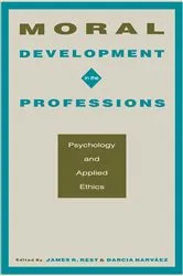 Book cover of Moral Development in the Professions by James R. Rest