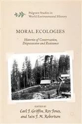 Book cover of Moral Ecologies by Carl J. Griffin