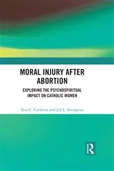 Book cover of Moral Injury After Abortion by Tara C. Carleton