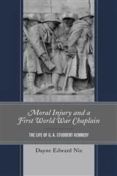 Book cover of Moral Injury and a First World War Chaplain by Dayne Edward Nix