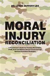 Book cover of Moral Injury Reconciliation by Lewis Jeffery Lee